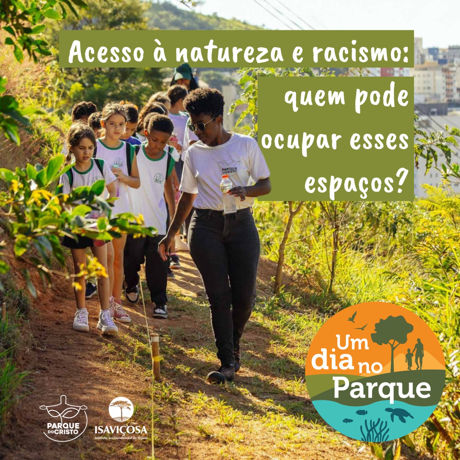 Programação Um Dia no Parque – 21/07/2024 Acesso à natureza e racismo: quem pode ocupar esses espaços?