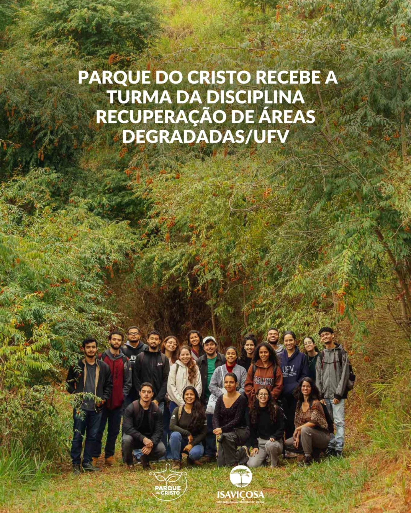 Parque do Cristo recebe turma da disciplina Recuperação de Áreas Degradadas/UFV